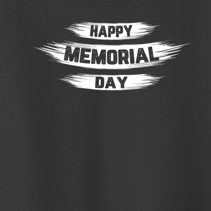 Happy Memorial Day T Toddler T-Shirt