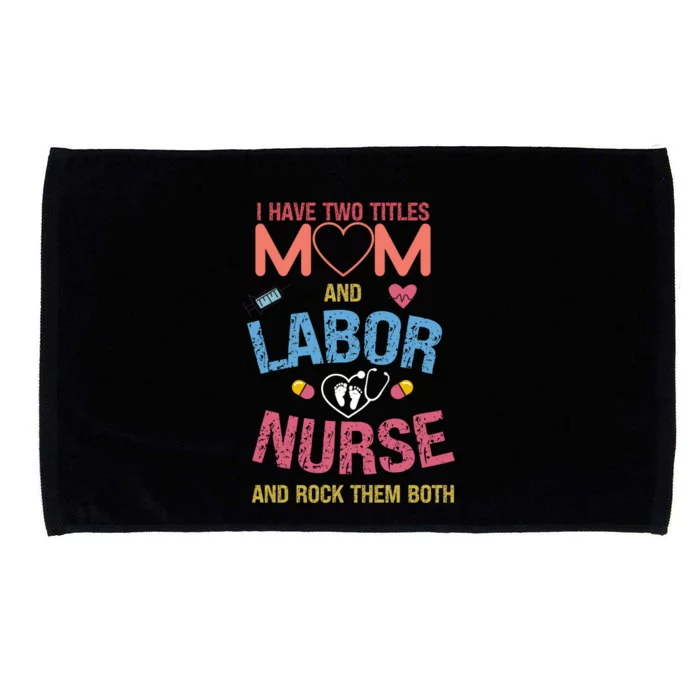 Happy Mothers Day Labor Nurse Mothering Appreciation Dress Great Gift Microfiber Hand Towel