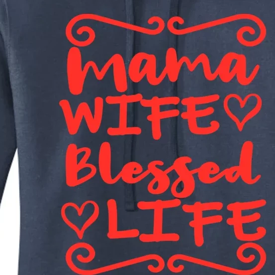 Happy Mothers Day Mama Wife Blessed Life Gift Women's Pullover Hoodie