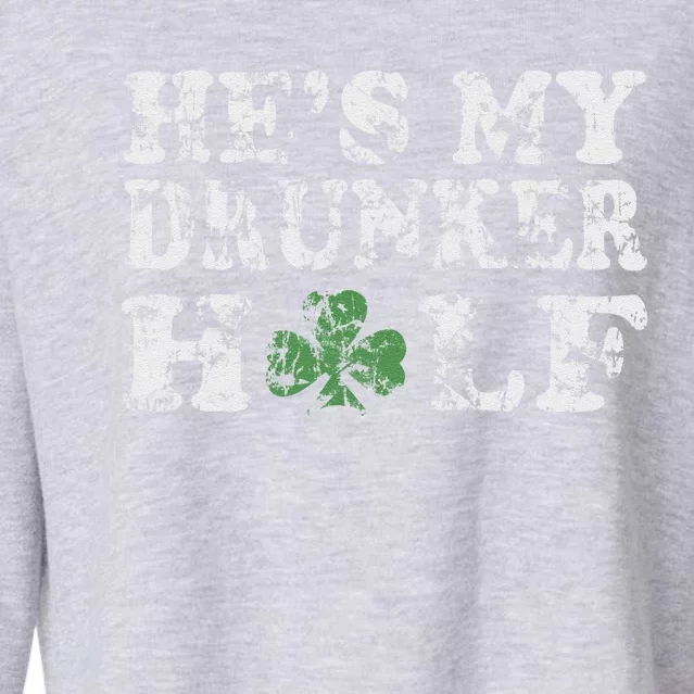 He's My Drunker Half Couples Irish St Patricks Day Women Cropped Pullover Crew