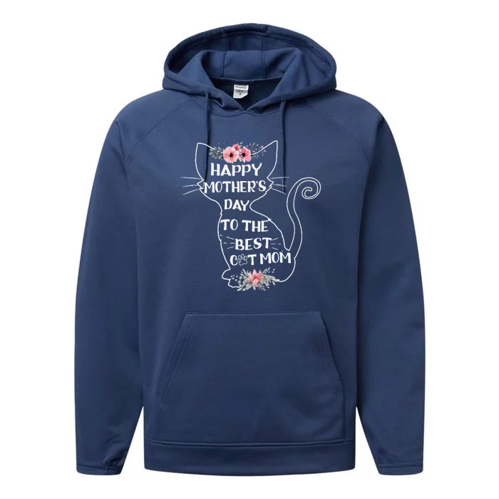 Happy Mothers Day To The Best Cat Mom Mothers Day Cat Lover Performance Fleece Hoodie