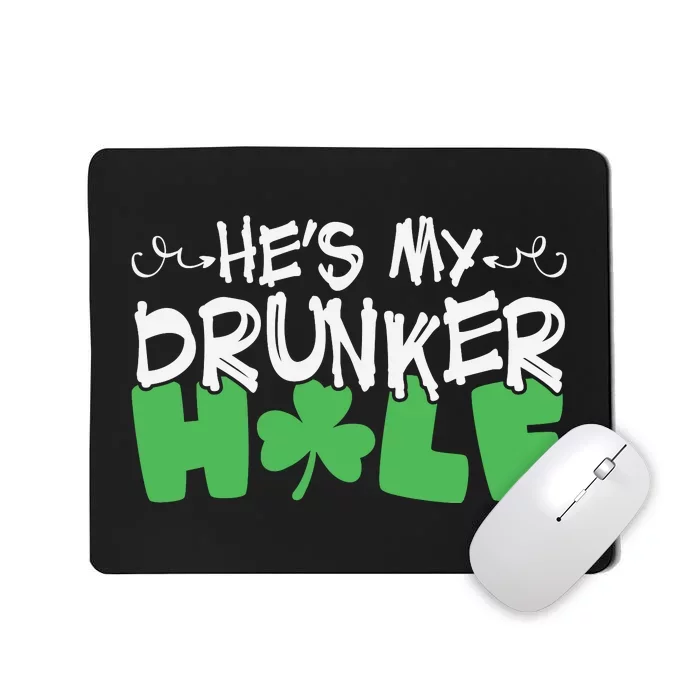 Hes My Drunker Funny Shamrock Mousepad