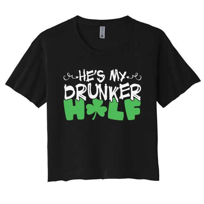 Hes My Drunker Funny Shamrock Women's Crop Top Tee