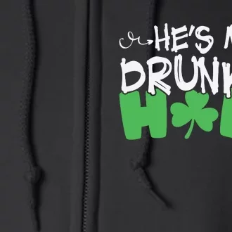 Hes My Drunker Funny Shamrock Full Zip Hoodie