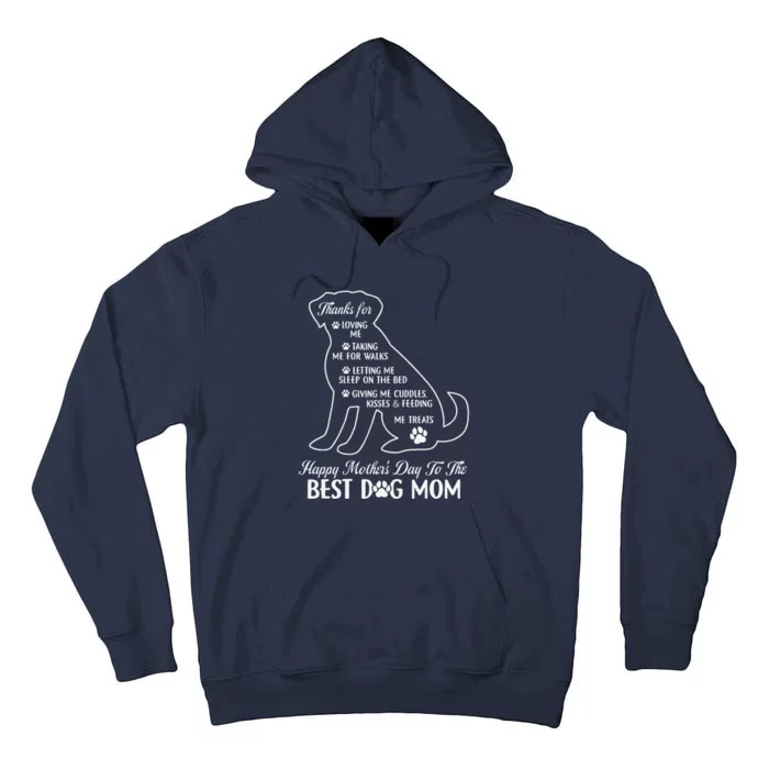 Happy MotherS Day To The Best Dog Mom Mothers Day Dog Lover Tall Hoodie