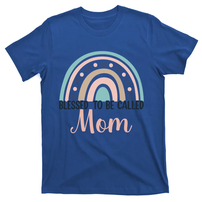 Happy Mothers Day Blessed To Be Called Mom Rainbow Funny Gift T-Shirt