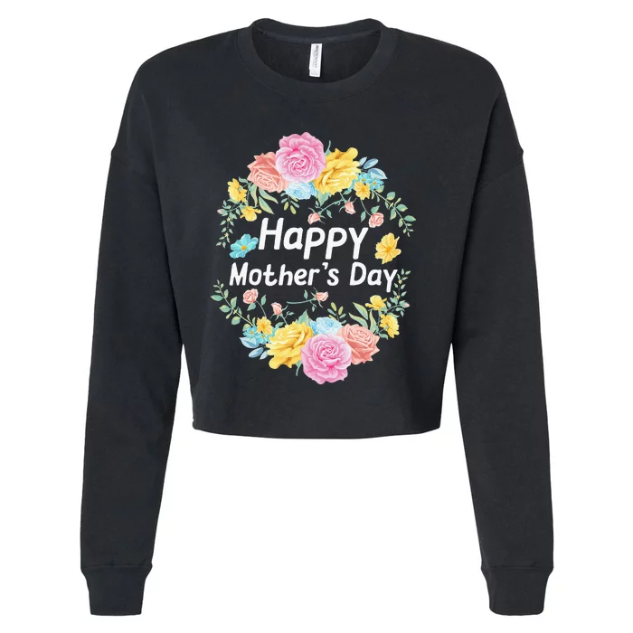 Happy MotherS Day Mom Grandma Love Floral Cropped Pullover Crew