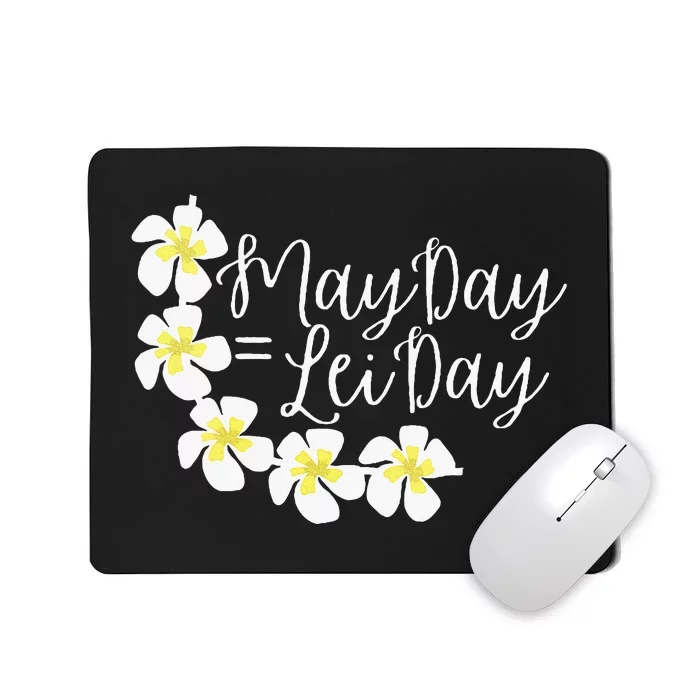 Hawaii May Day Is Lei Day Mousepad