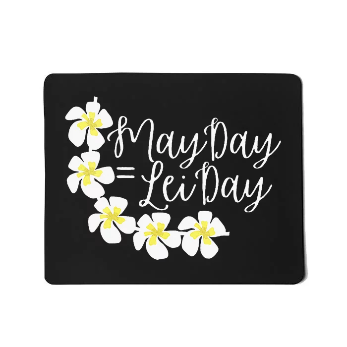 Hawaii May Day Is Lei Day Mousepad