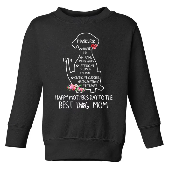 Happy Mothers Day To The Best Dog Mom Toddler Sweatshirt