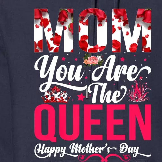 Happy Mother's Day Mom You Are The Queen Floral Graphic Premium Hoodie