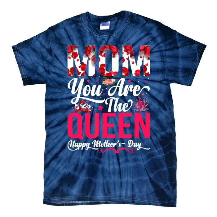 Happy Mother's Day Mom You Are The Queen Floral Graphic Tie-Dye T-Shirt