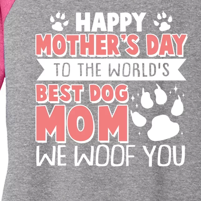 Happy Mothers Day To The Worlds Best Dog Mom We Woof You Women's Tri-Blend 3/4-Sleeve Raglan Shirt