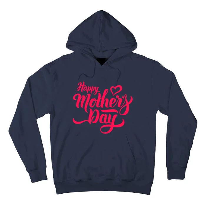 Happy Mother's Day Mommy Gifts For Mom Mothers Day Tall Hoodie