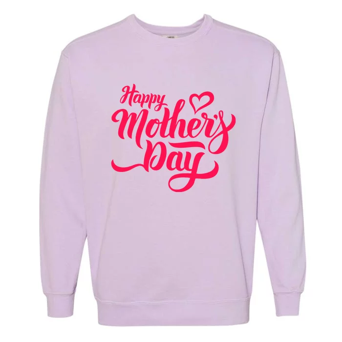 Happy Mother's Day Mommy Gifts For Mom Mothers Day Garment-Dyed Sweatshirt