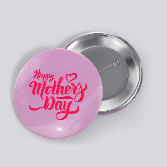 Happy Mother's Day Mommy Gifts For Mom Mothers Day Button