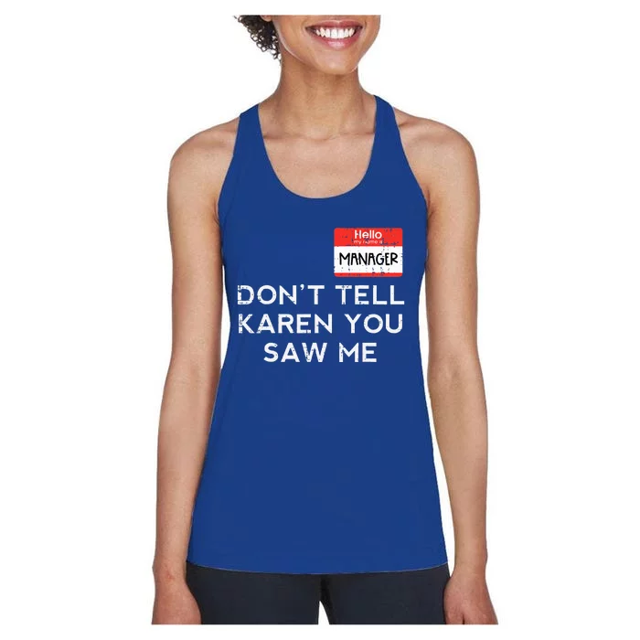 Halloween Manager Dont Tell Karen Funny Costume Women's Racerback Tank