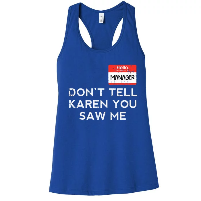 Halloween Manager Dont Tell Karen Funny Costume Women's Racerback Tank