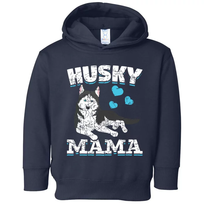 Husky Mama Dog Lover Animal Pet Mom Mama Siberian Husky Toddler Hoodie