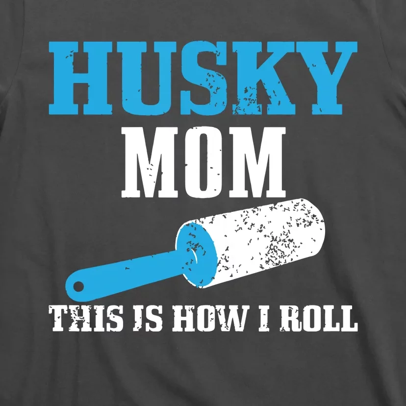 Husky Mom Dog Hair Funny Siberian Husky Mama T-Shirt