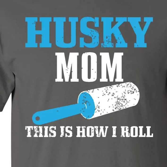 Husky Mom Dog Hair Funny Siberian Husky Mama Tall T-Shirt