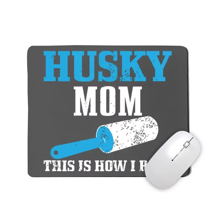 Husky Mom Dog Hair Funny Siberian Husky Mama Mousepad