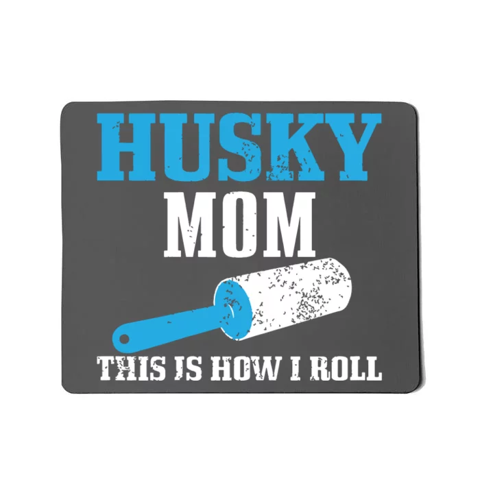 Husky Mom Dog Hair Funny Siberian Husky Mama Mousepad