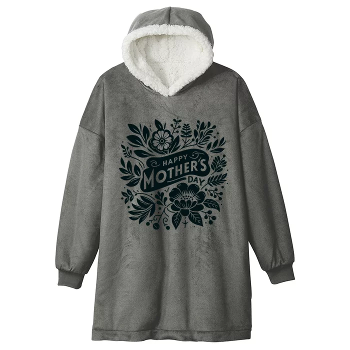 Happy MotherS Day To All The Mothers Cute Floral Wo Hooded Wearable Blanket