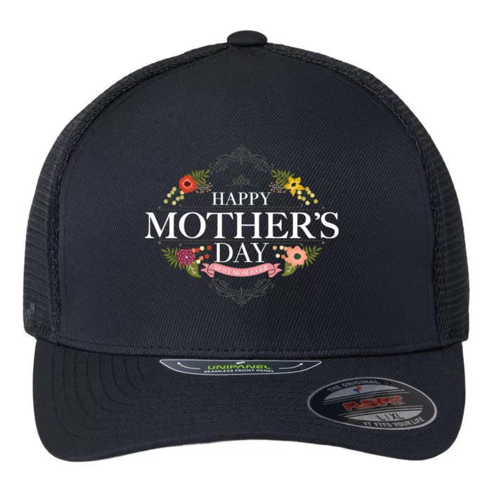 Happy Mother's Day Best Mom Ever Floral Flexfit Unipanel Trucker Cap