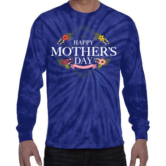 Happy Mother's Day Best Mom Ever Floral Tie-Dye Long Sleeve Shirt