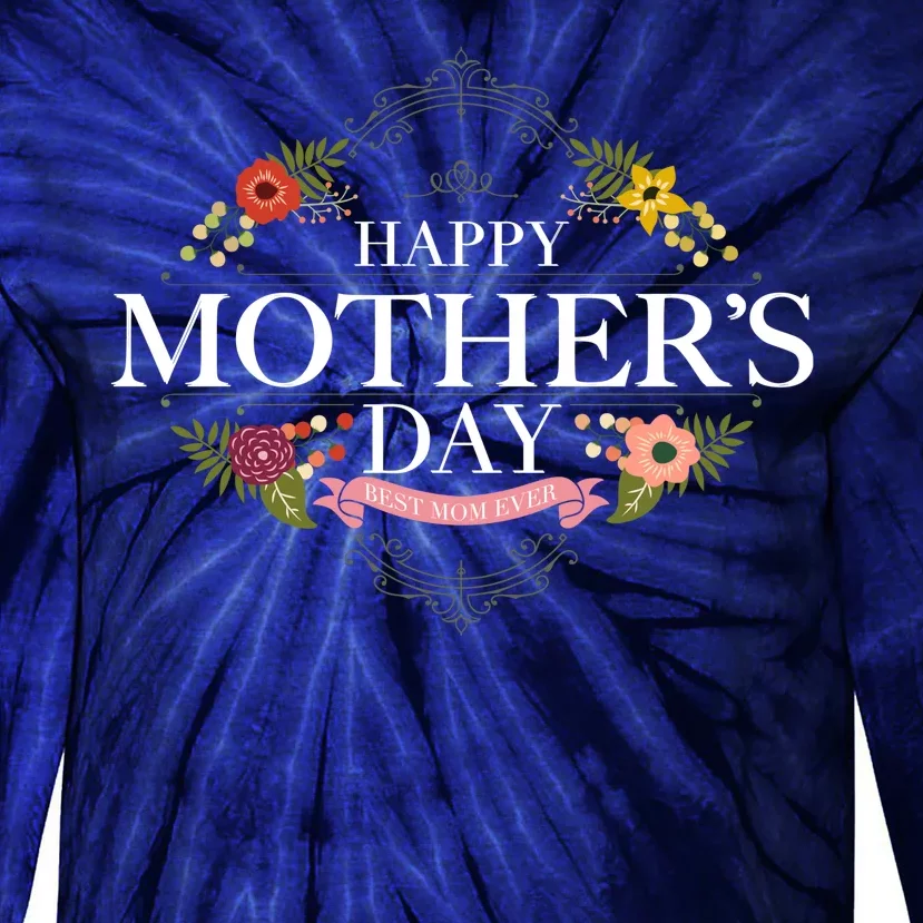 Happy Mother's Day Best Mom Ever Floral Tie-Dye Long Sleeve Shirt