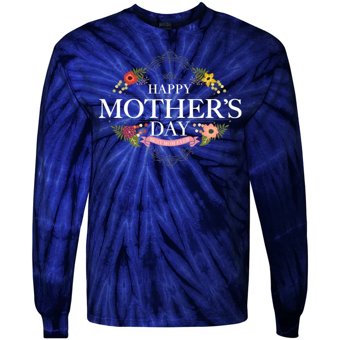 Happy Mother's Day Best Mom Ever Floral Tie-Dye Long Sleeve Shirt