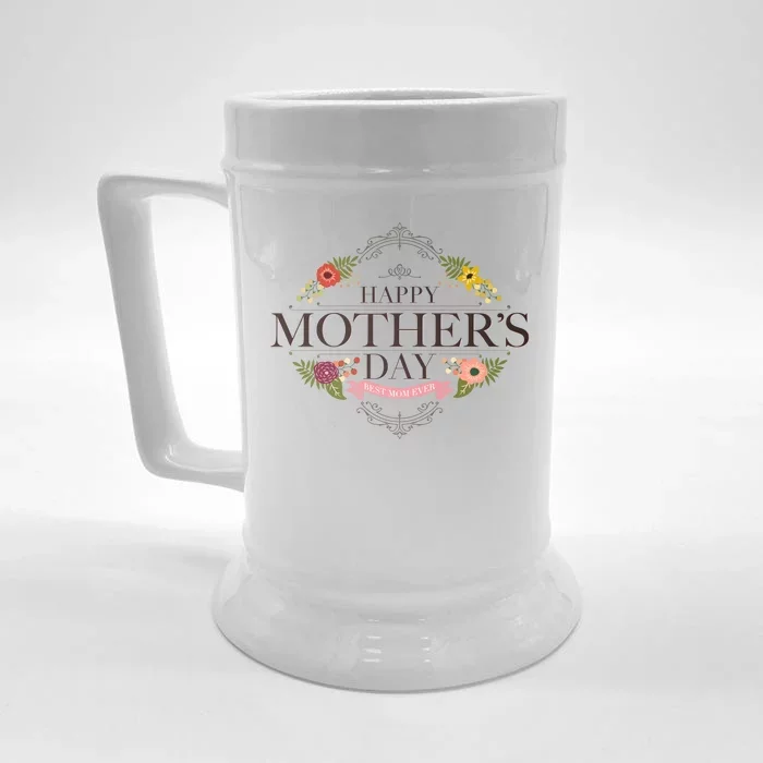 Happy Mother's Day Best Mom Ever Floral Front & Back Beer Stein