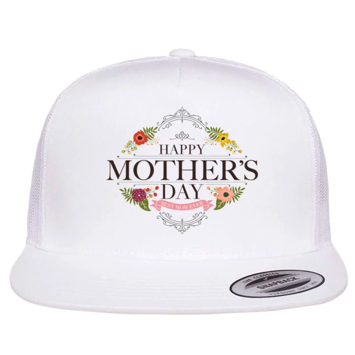 Happy Mother's Day Best Mom Ever Floral Flat Bill Trucker Hat