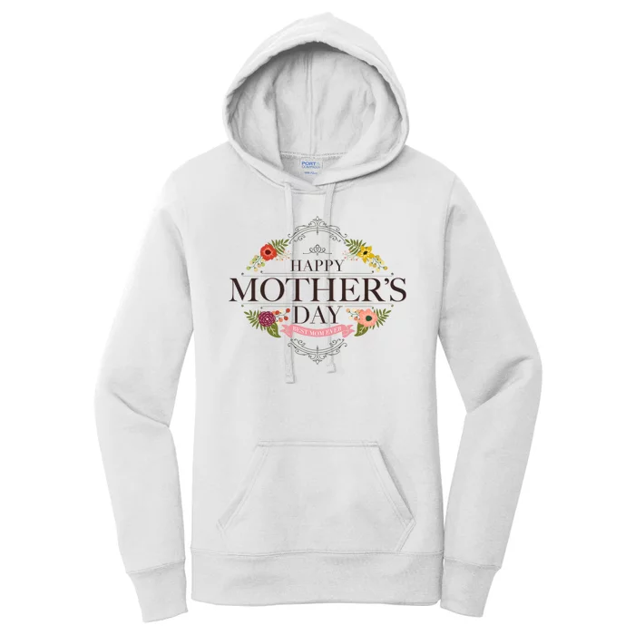 Happy Mother's Day Best Mom Ever Floral Women's Pullover Hoodie