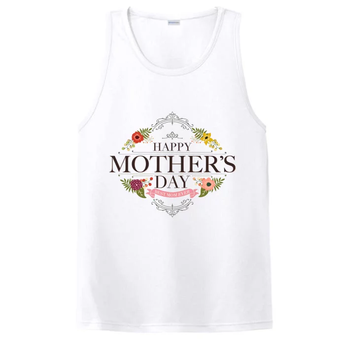 Happy Mother's Day Best Mom Ever Floral Performance Tank