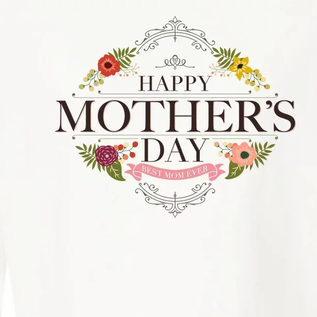 Happy Mother's Day Best Mom Ever Floral Cropped Pullover Crew