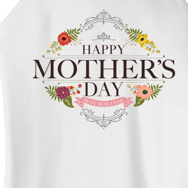 Happy Mother's Day Best Mom Ever Floral Women’s Perfect Tri Rocker Tank