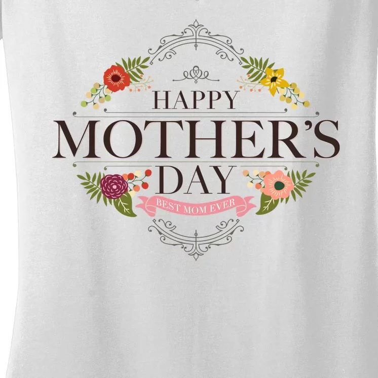 Happy Mother's Day Best Mom Ever Floral Women's V-Neck T-Shirt