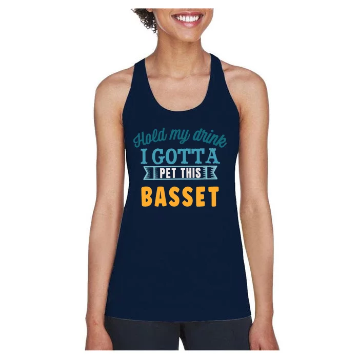 Hold My Drink I Gotta Pet This Basset Hound Women's Racerback Tank