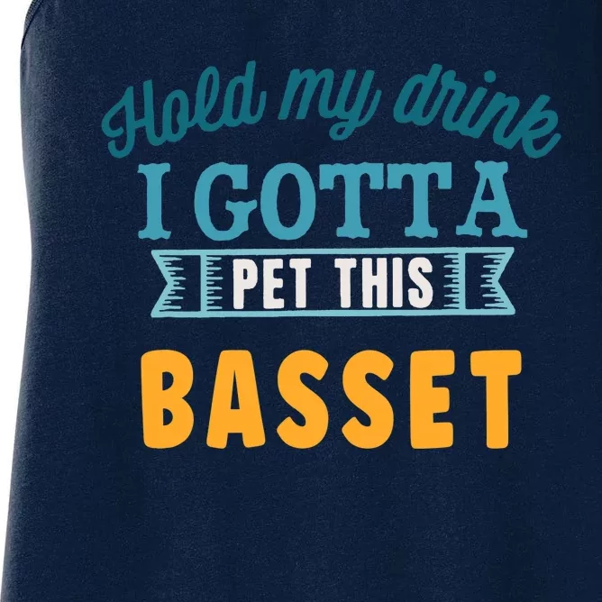 Hold My Drink I Gotta Pet This Basset Hound Women's Racerback Tank