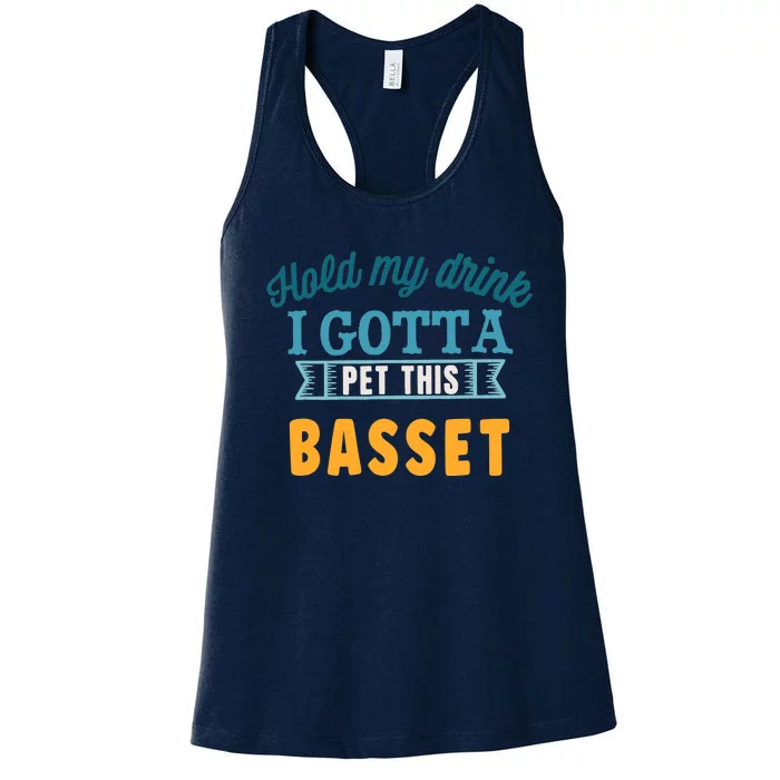 Hold My Drink I Gotta Pet This Basset Hound Women's Racerback Tank