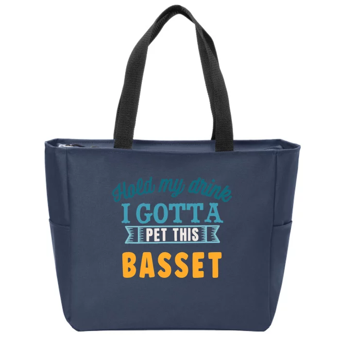 Hold My Drink I Gotta Pet This Basset Hound Zip Tote Bag