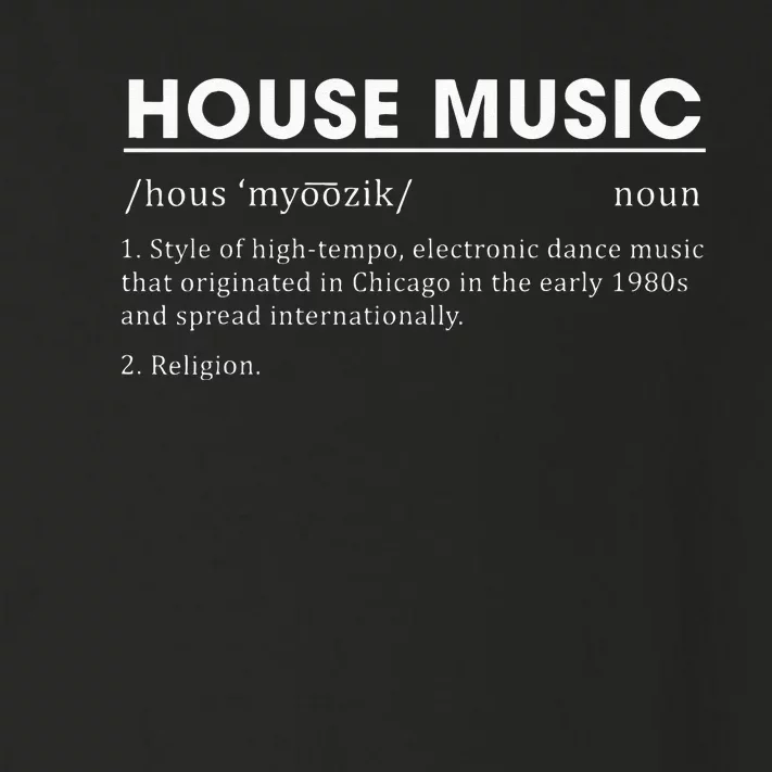 House Music Definition Electronic Dance Music Toddler Long Sleeve Shirt