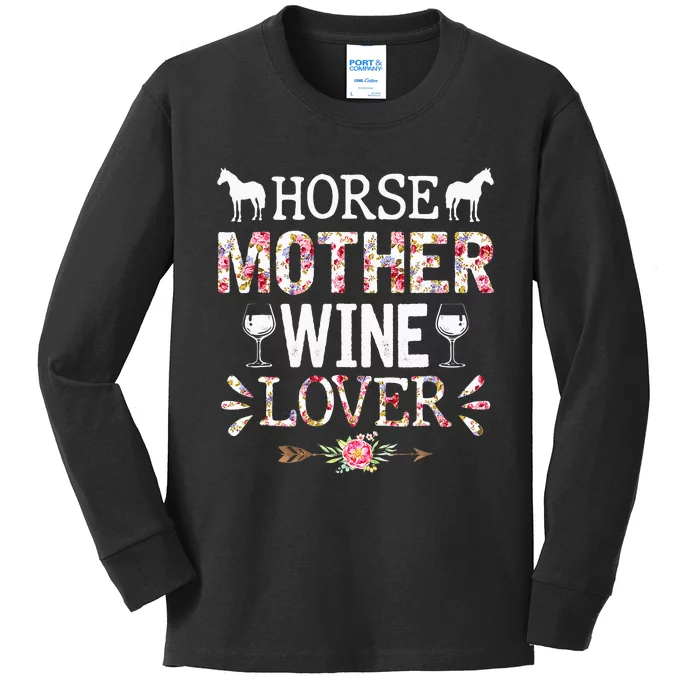 Horse Mother's Day Horse Mother Wine Lover Equestrian Rider Kids Long Sleeve Shirt