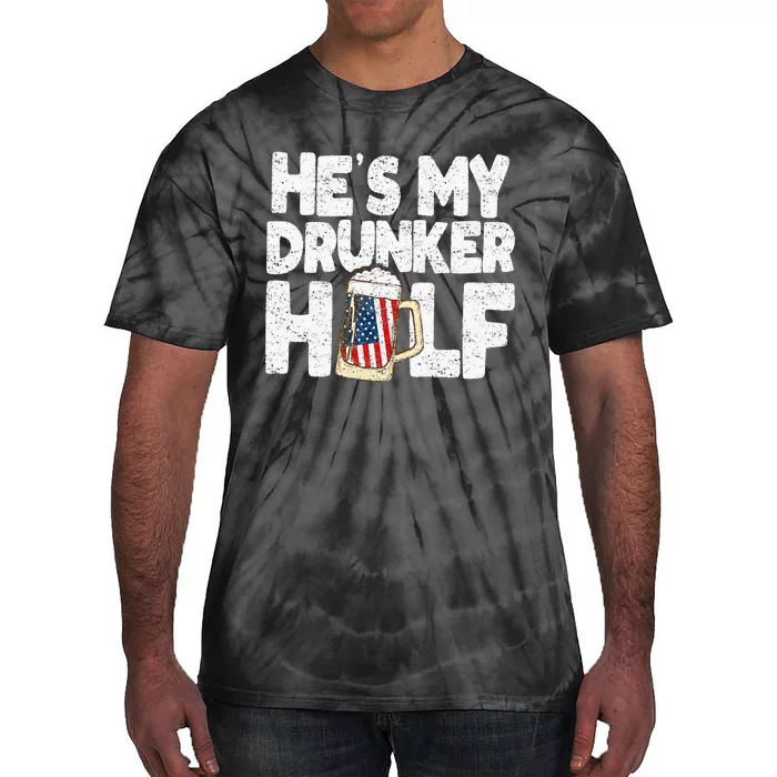 He's my Drunker Half Beer Couple Matching 4th Of July gift Tie-Dye T-Shirt