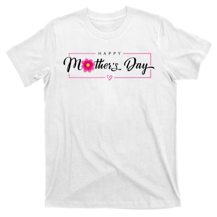 Happy Mothers Day Flower Gift T-Shirt