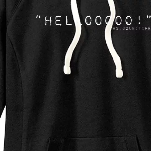 Hellooooo Mrs. Doubtfire Women's Fleece Hoodie