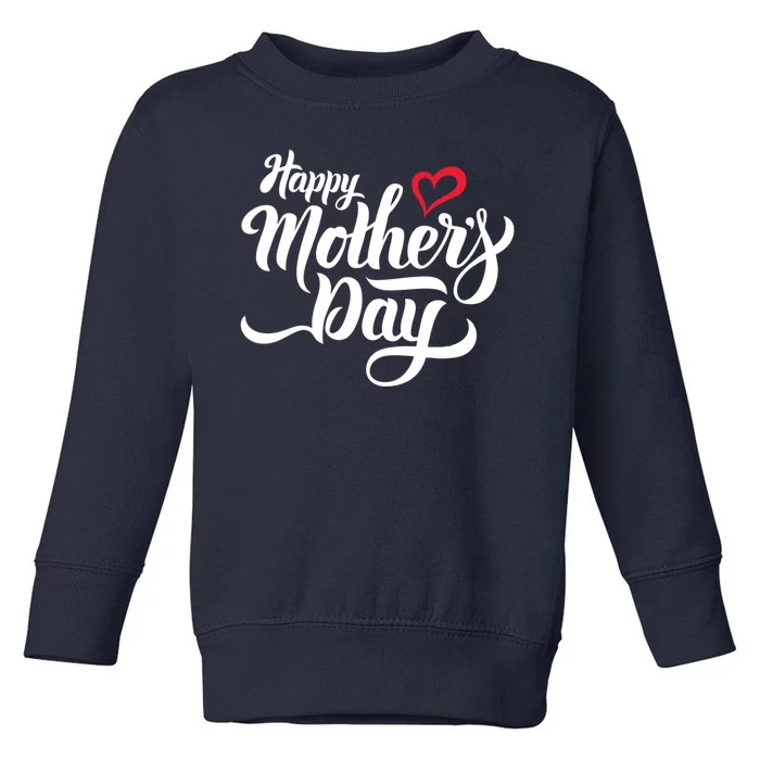 Happy Mother's Day Heart Gift Toddler Sweatshirt