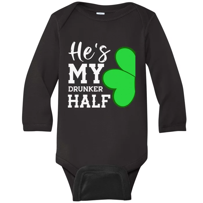 He's My Drunker Half Funny St Patricks Day Couple Shamrock Baby Long Sleeve Bodysuit